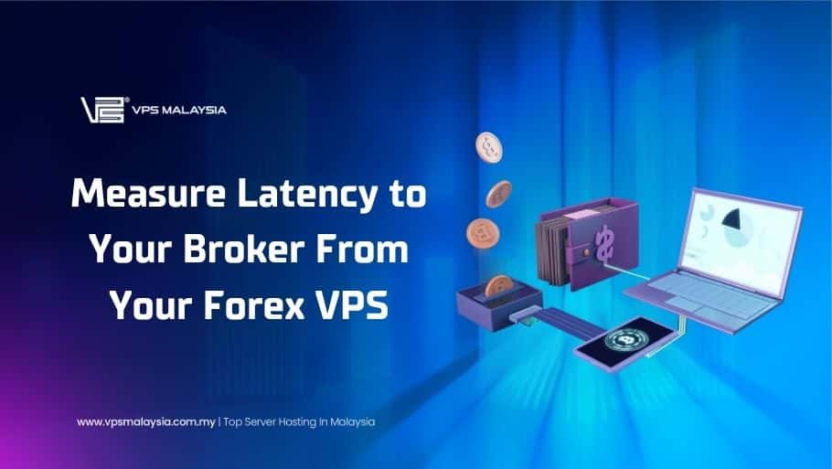 Measure latency to broker from Forex VPS