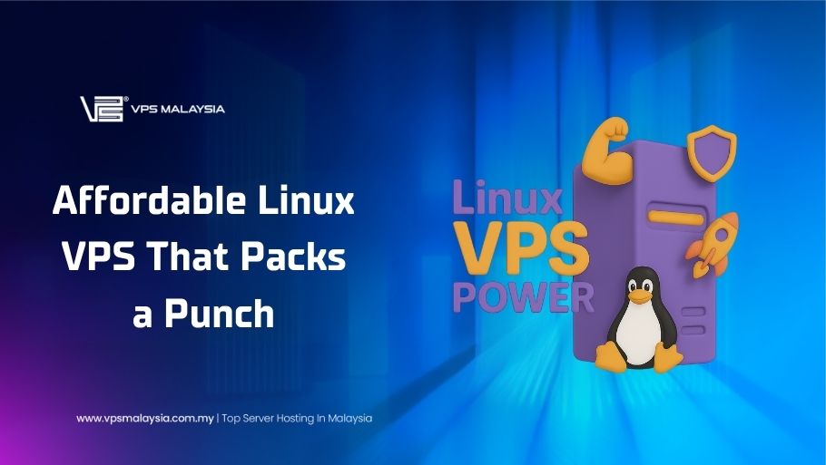 Affordable Linux VPS that packs a punch
