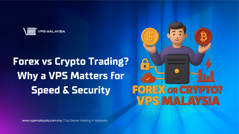 Choosing between Forex and Crypto with VPS hosting