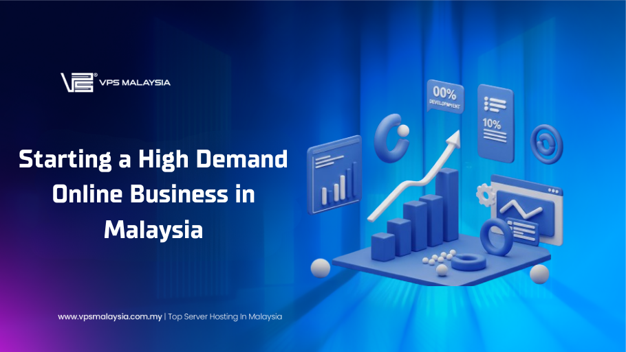 Starting a high demand online business in Malaysia