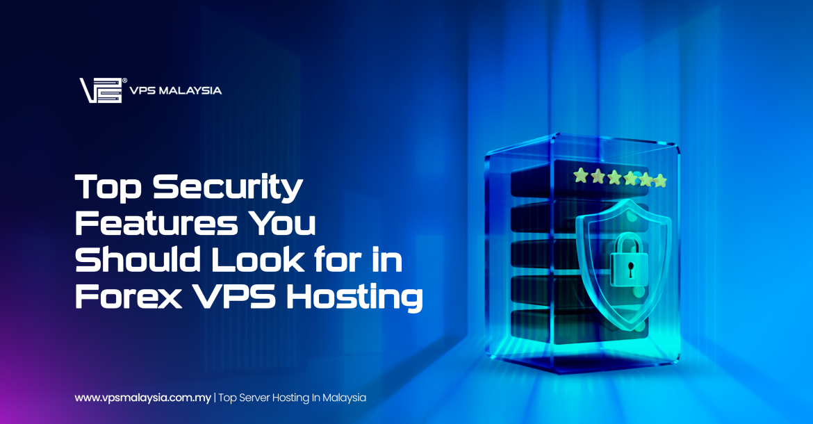 Security features for Forex VPS hosting
